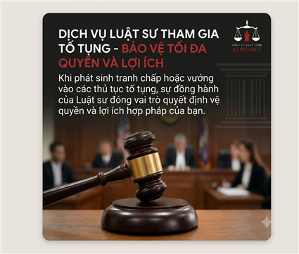 Dịch Vụ Luật Sư Tham Gia Tố Tụng – Bảo Vệ Tối Đa Quyền Và Lợi Ích Hợp Pháp Tại Tòa Án & Trọng Tài